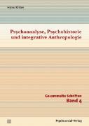 Psychoanalyse, Psychohistorie und integrative Anthropologie