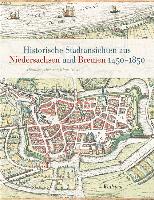 Historische Stadtansichten aus Niedersachsen und Bremen 1450-1850