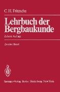 Lehrbuch der Bergbaukunde