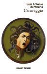 Caravaggio : exquisito y violento