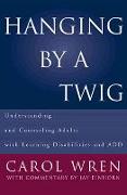 Hanging by a Twig: Understanding and Counseling Adults with Learning Disabilities and Add