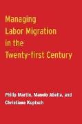 Managing Labor Migration in the Twenty-First Century