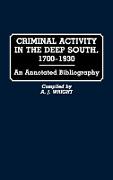 Criminal Activity in the Deep South, 1700-1930