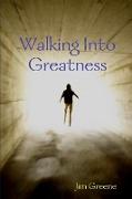 Walking Into Greatness PB