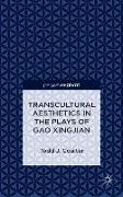 Transcultural Aesthetics in the Plays of Gao Xingjian