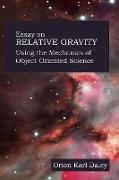 Object Oriented Design for Unification Theory - Essay on Relative Gravity