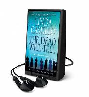 The Dead Will Tell: A Thriller