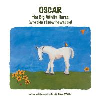 Oscar: The Big White Horse (Who Didn't Know He Was Big)