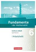 Fundamente der Mathematik, Sachsen-Anhalt, 6. Schuljahr, Arbeitsheft mit Lösungen
