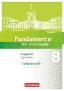 Fundamente der Mathematik, Ausgabe B, 8. Schuljahr, Arbeitsheft mit Lösungen