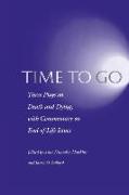 Time to Go: Three Plays on Death and Dying with Commentary on End-Of-Life Issues