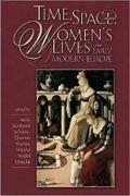 Time, Space, and Women's Lives in Early Modern Europe