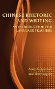 Chinese Rhetoric and Writing: An Introduction for Language Teachers