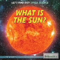 What Is the Sun?