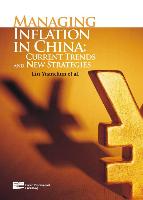 Managing Inflation in China: Current Trends and New Strategies (2-Volume Set)