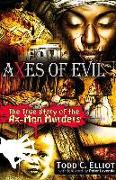 Axes of Evil: The True Story of the Ax-Man Murders