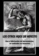 Los otros hijos de Hefesto