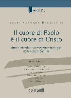 Il Cuore Di Paolo E Il Cuore Di Cristo Vol.I: Studio Introduttivo Esegetico-Teologico Delle Lettere Paoline