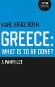 Greece and the Eurozone Crisis: What Is to Be Done?: A Pamphlet