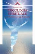 Psicologia spirituale. Le dodici lezioni principali della vita