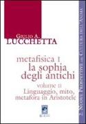 Metafisica I. La sophia degli antichi