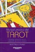 Manual práctico del tarot : simbología, técnicas de sanación, adivinación, visualización operativa