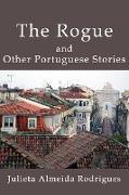 THE ROGUE and Other Portuguese Stories