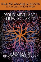 Your Mind and How to Use It