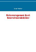 Risikomanagement durch Unternehmensleitbilder