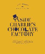 Inside Charlie's Chocolate Factory