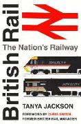 British Rail: The Nation's Railway