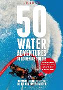 50 Water Adventures To Do Before You Die