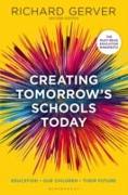 Creating Tomorrow's Schools Today