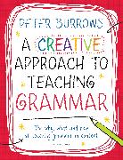 A Creative Approach to Teaching Grammar