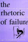 The Rhetoric of Failure: Deconstruction of Skepticism, Reinvention of Modernism