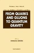 From Quarks and Gluons to Quantum Gravity - Proceedings of the International School of Subnuclear Physics