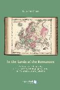 In the Lands of the Romanovs: An Annotated Bibliography of First-Hand English-Language Accounts of the Russian Empire (1613-1917)