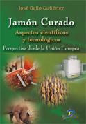 Jamón curado : aspectos científicos y tecnológicos
