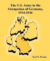 U.S. Army in the Occupation of Germany, 1944-1946, The