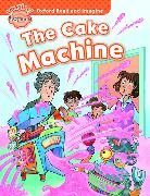 Oxford Read and Imagine: Beginner:: The Cake Machine