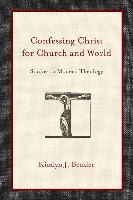 Confessing Christ for Church and World: Studies in Modern Theology