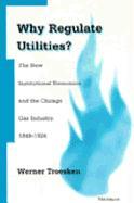 Why Regulate Utilities?