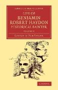 Life of Benjamin Robert Haydon, Historical Painter