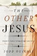 The Other Jesus: Stories from World Religions