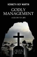 Godly Management: A Guide to Life