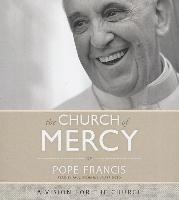 The Church of Mercy: A Vision for the Church