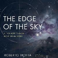 The Edge of the Sky: All You Need to Know about the All-There-Is