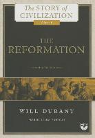The Reformation: A History of European Civilization from Wycliffe to Calvin, 1300-1564