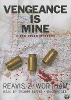 Vengeance Is Mine: A Red River Mystery