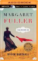 Margaret Fuller: A New American Life